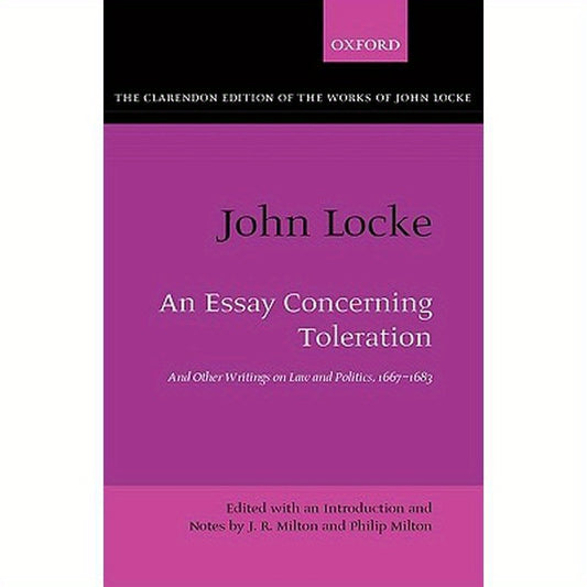 John Locke: An Essay Concerning Toleration: And Other Writings on Law and Politics, 1667-1683