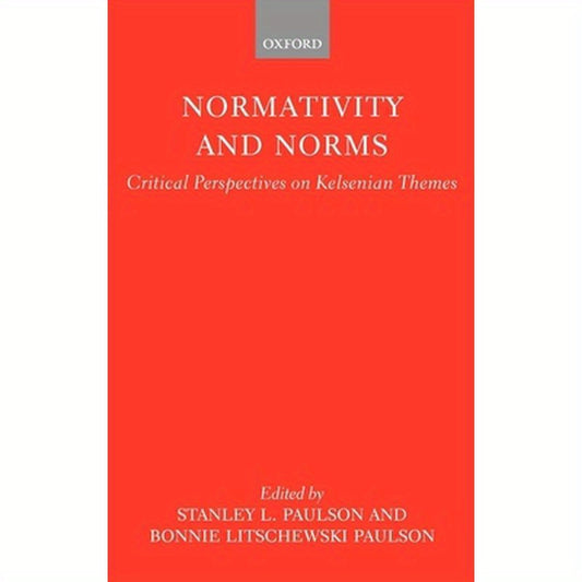 Normativity and Norms: Critical Perspectives on Kelsenian Themes