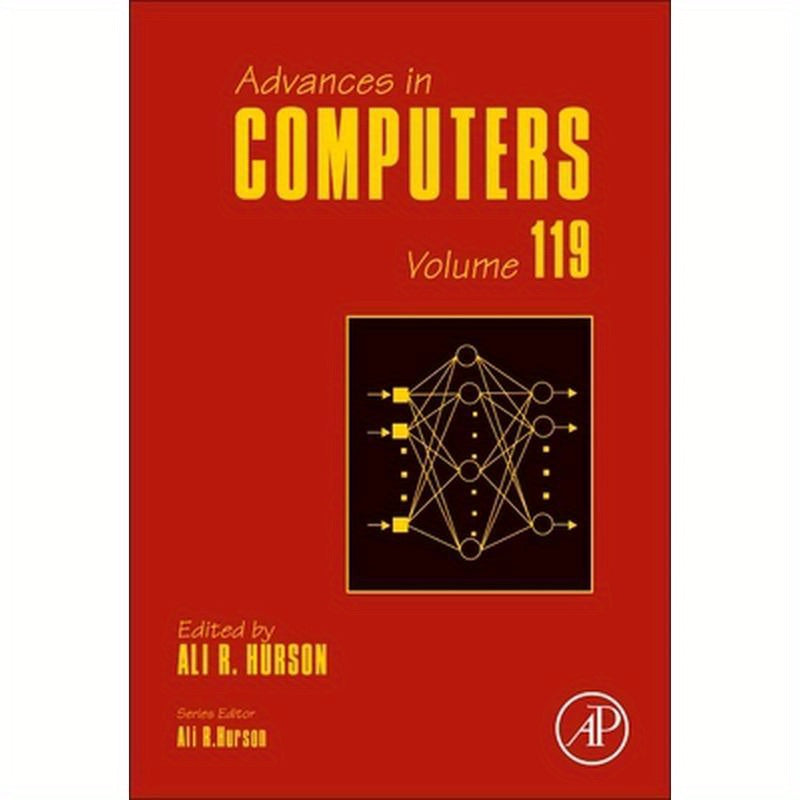 Advances in Computers: Volume 119
