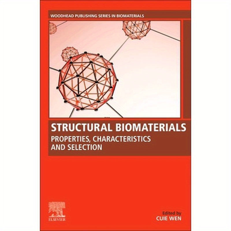 Structural Biomaterials: Properties, Characteristics, and Selection
