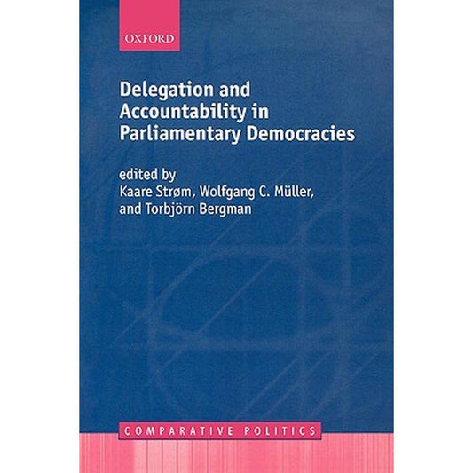 Delegation and Accountability in Parliamentary Democracies