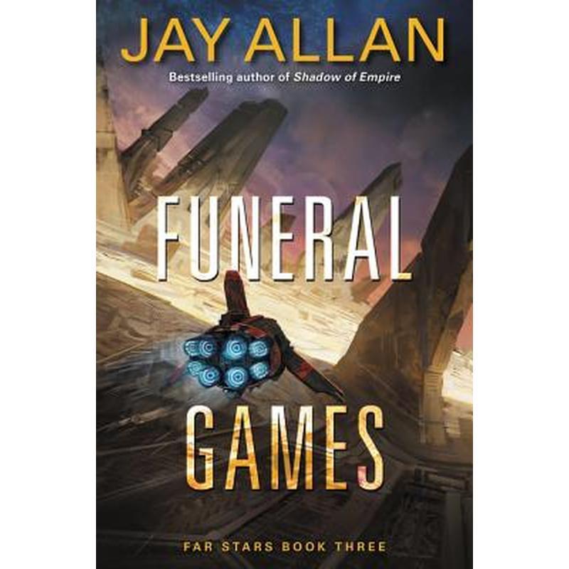 Funeral Games: Far Stars Book Three