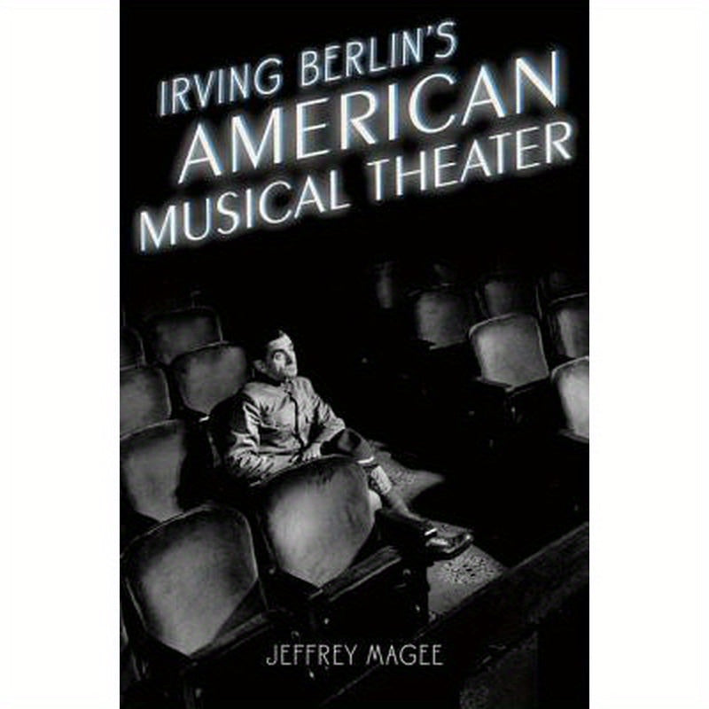 Irving Berlin's American Musical Theater