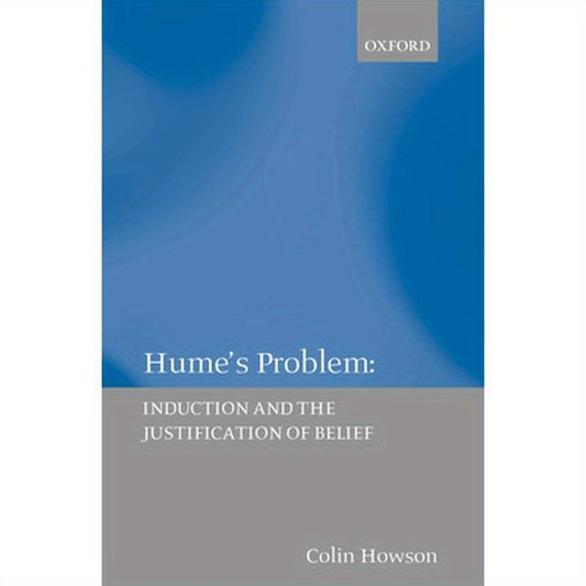 Hume's Problem: Induction and the Justification of Belief