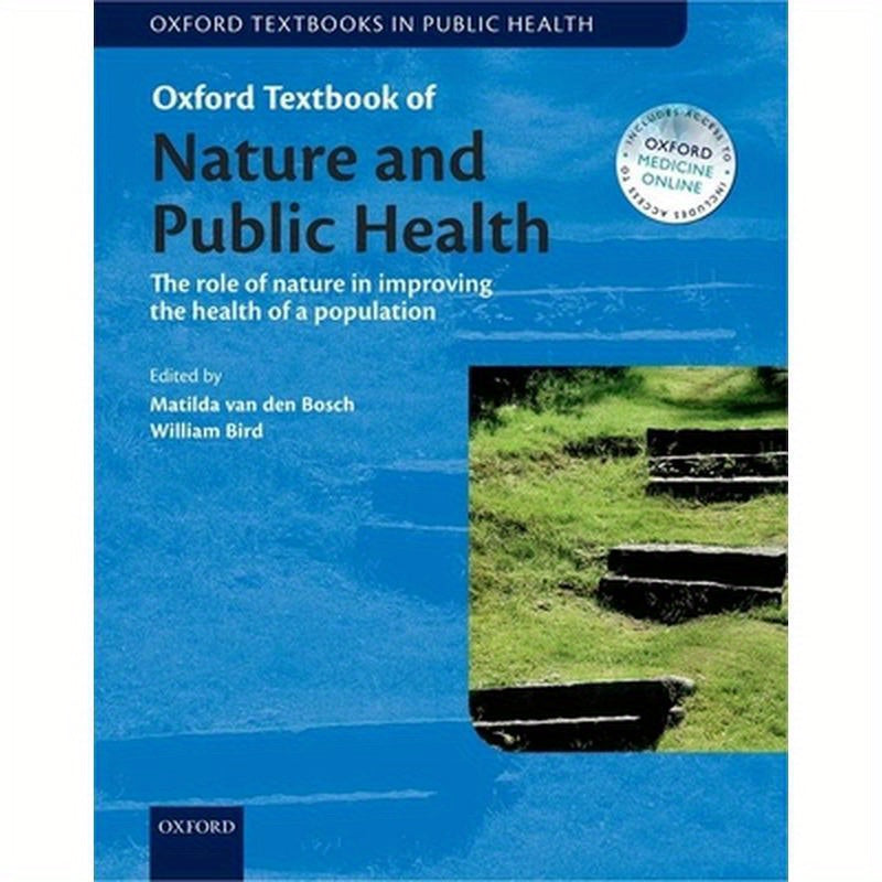 Oxford Textbook of Nature and Public Health: The Role of Nature in Improving the Health of a Population