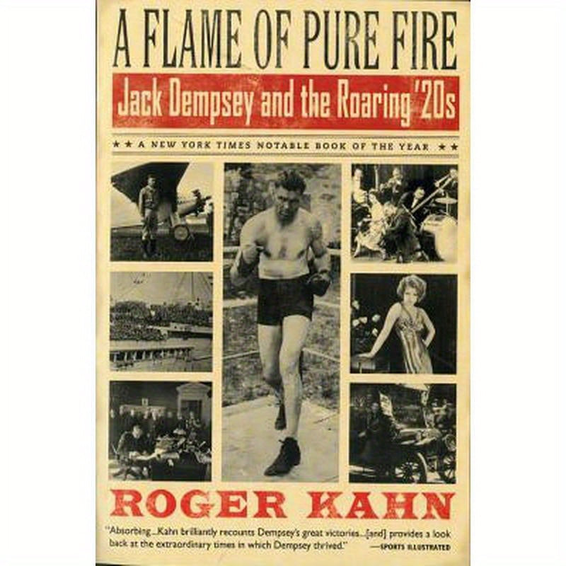 A Flame of Pure Fire: Jack Dempsey and the Roaring '20s