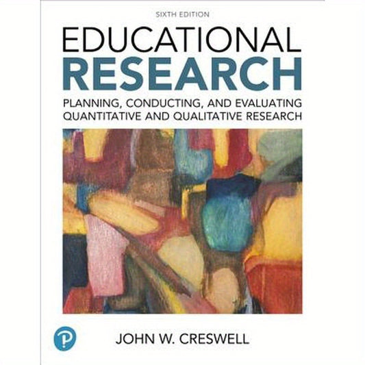 Educational Research: Planning, Conducting, and Evaluating Quantitative and Qualitative Research Plus Mylab Education with Enhanced Pearson  [With Acc