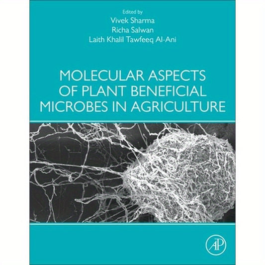Molecular Aspects of Plant Beneficial Microbes in Agriculture
