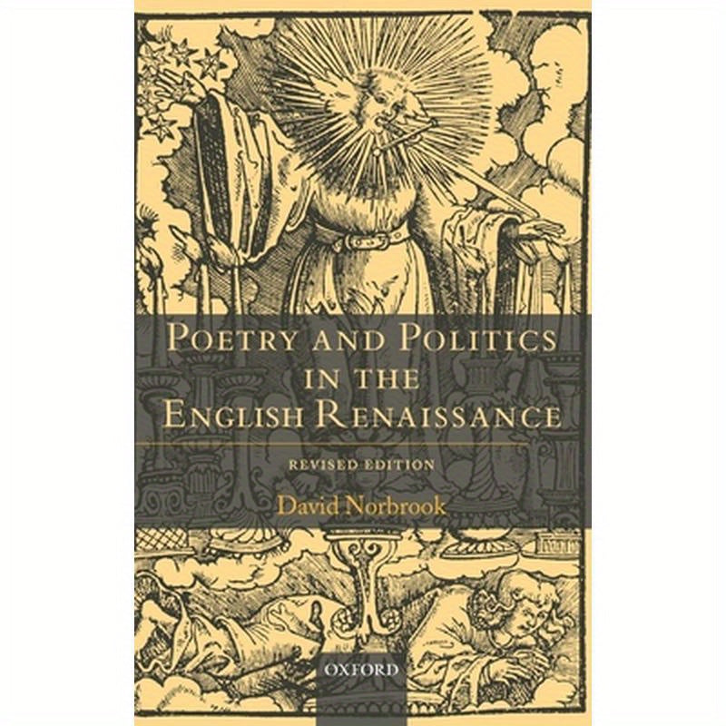 Poetry and Politics in the English Renaissance