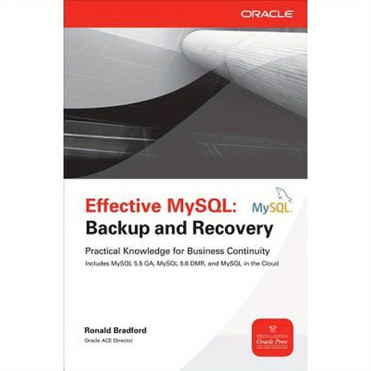 Effective MySQL: Backup and Recovery