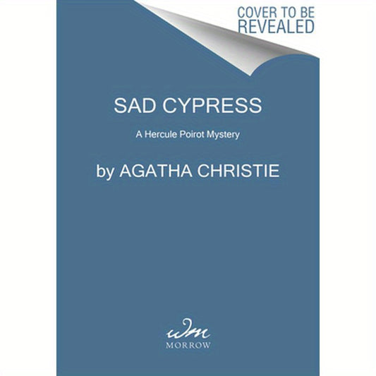 Sad Cypress: A Hercule Poirot Mystery: The Official Authorized Edition