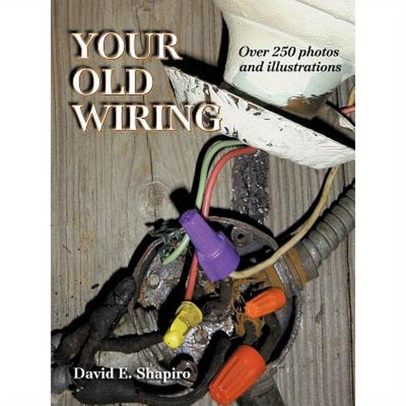 Your Old Wiring