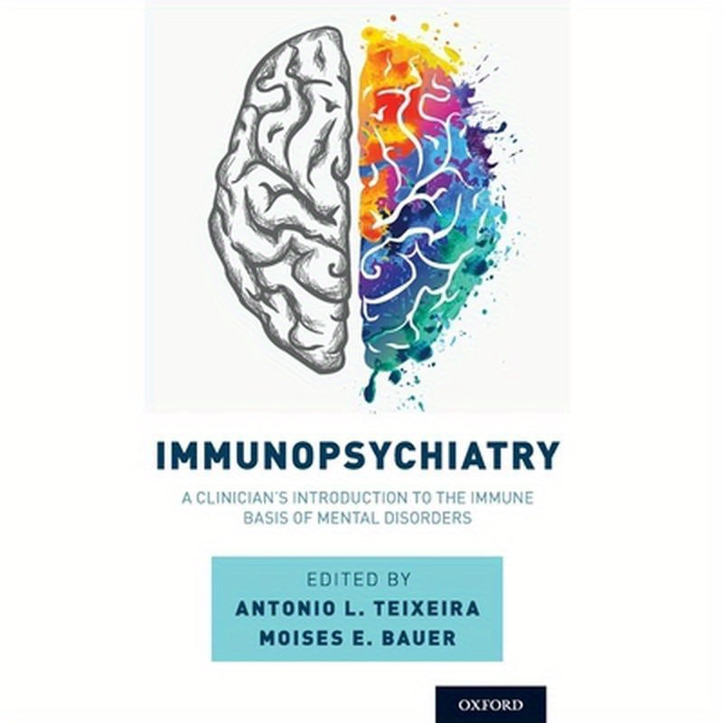Immunopsychiatry: A Clinician's Introduction to the Immune Basis of Mental Disorders