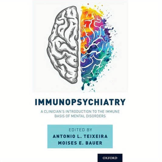 Immunopsychiatry: A Clinician's Introduction to the Immune Basis of Mental Disorders