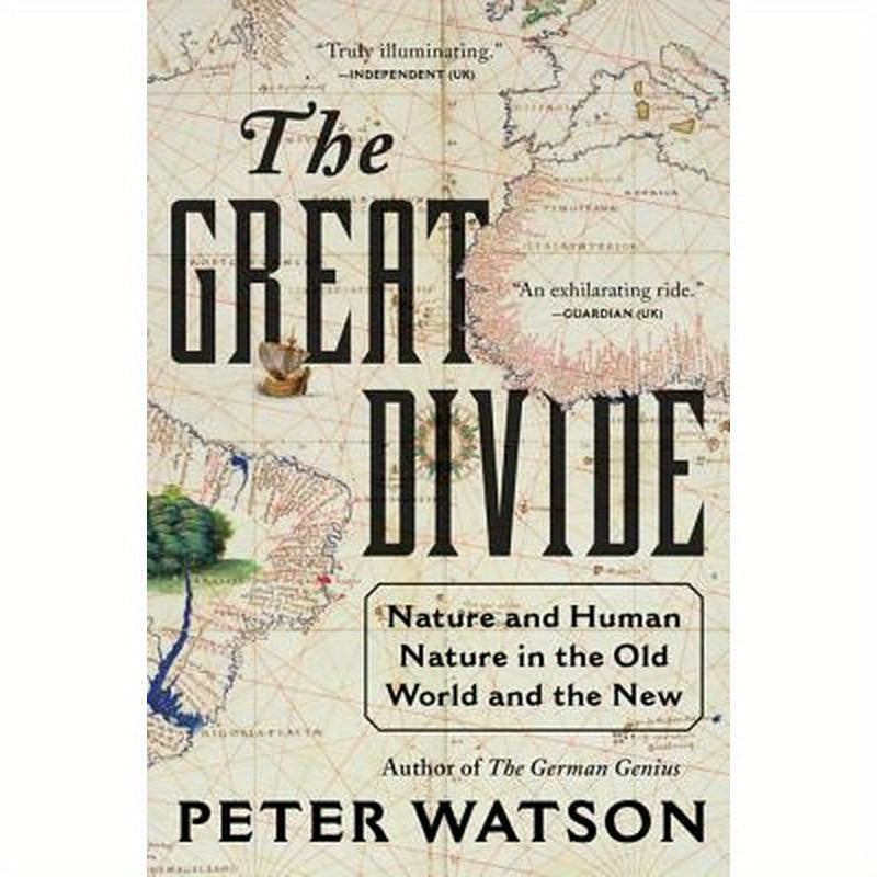 The Great Divide: Nature and Human Nature in the Old World and the New