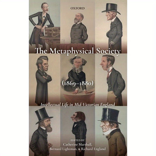 Metaphysical Society (1869-1880): Intellectual Life in Mid-Victorian England