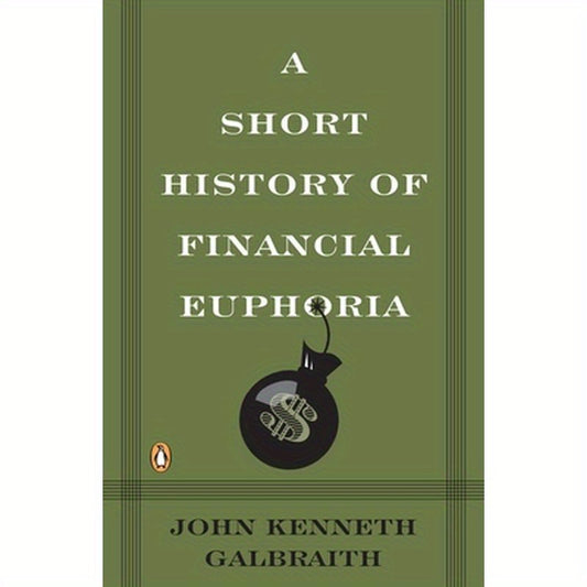 A Short History of Financial Euphoria