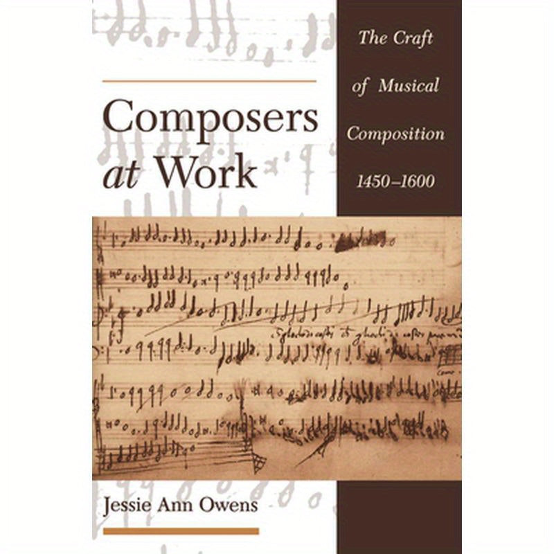 Composers at Work: The Craft of Musical Composition 1450-1600