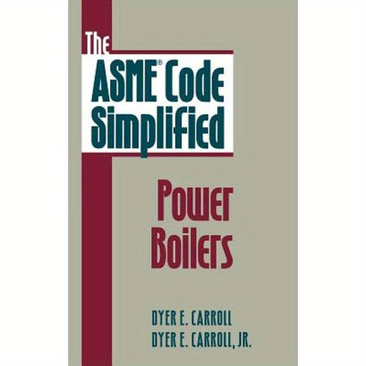 The Asme Code Simplified: Power Boilers