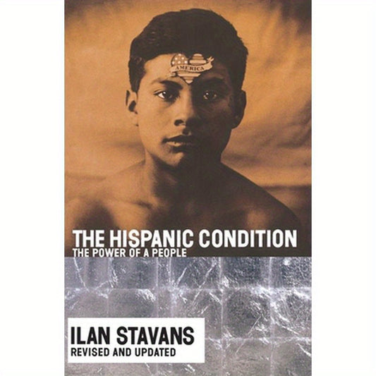 The Hispanic Condition: The Power of a People