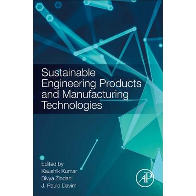 Sustainable Engineering Products and Manufacturing Technologies