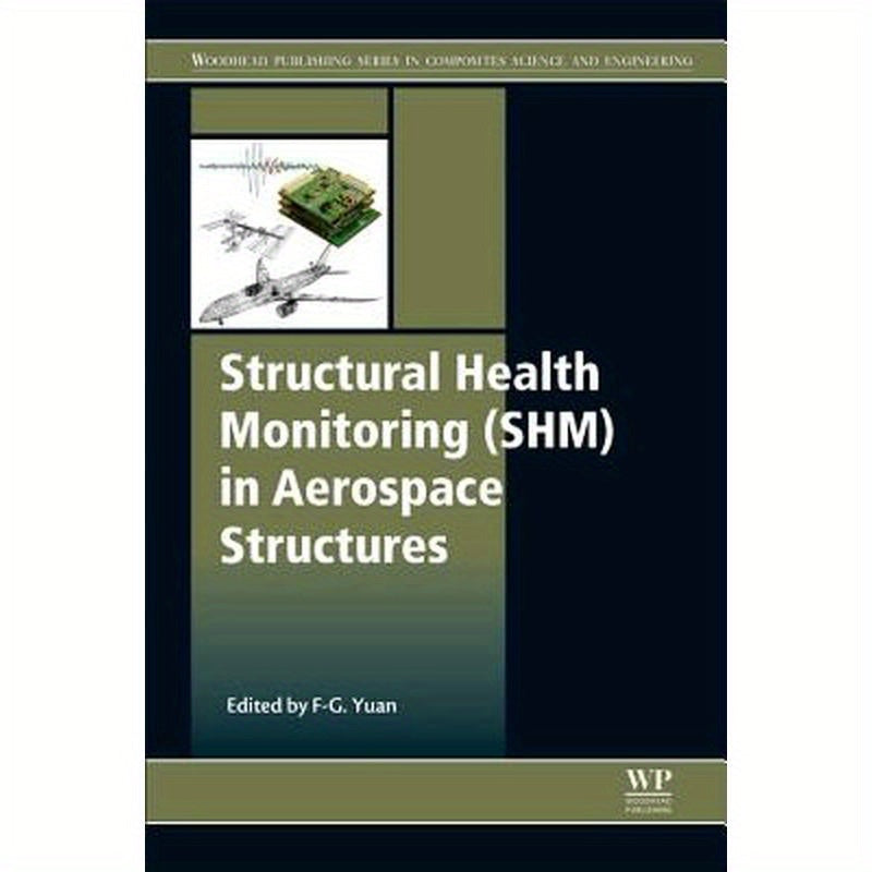 Structural Health Monitoring (Shm) in Aerospace Structures