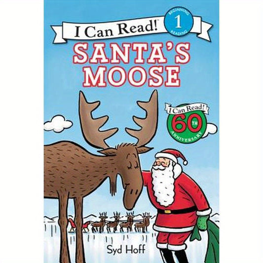 Santa's Moose: A Christmas Holiday Book for Kids