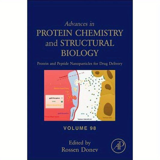 Protein and Peptide Nanoparticles for Drug Delivery: Volume 98