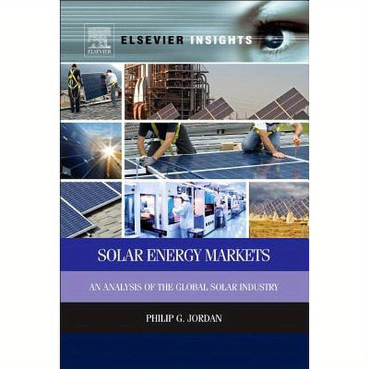 Solar Energy Markets: An Analysis of the Global Solar Industry