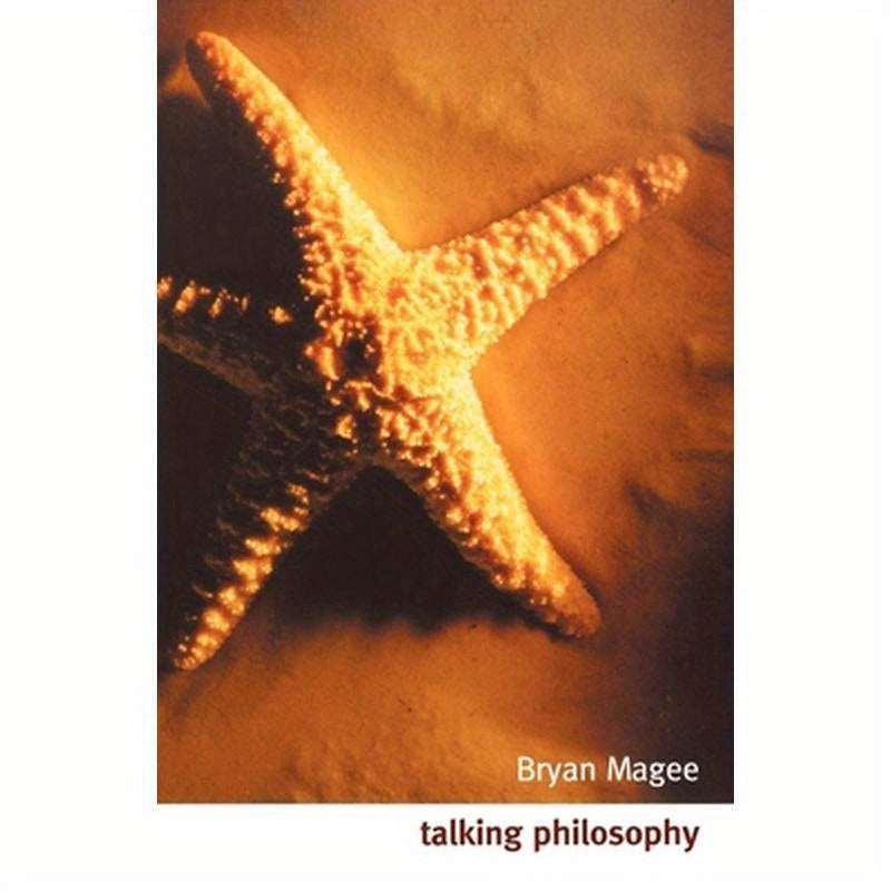Talking Philosophy: Dialogues with Fifteen Leading Philosophers