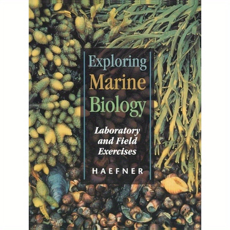 Exploring Marine Biology: Laboratory and Field Exercises