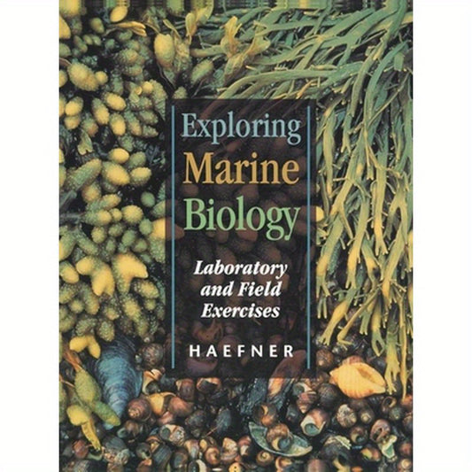 Exploring Marine Biology: Laboratory and Field Exercises