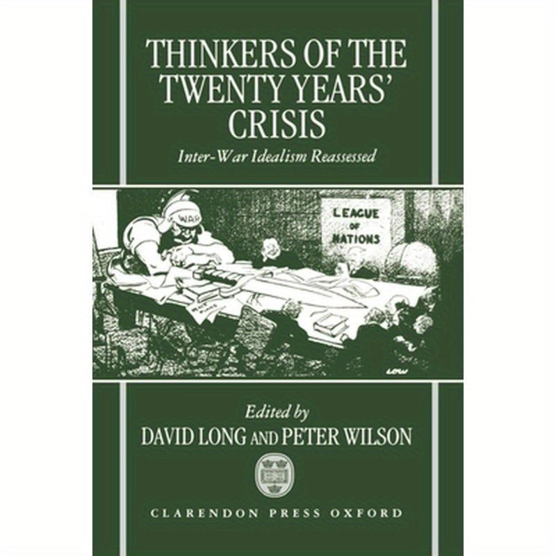 Thinkers of the Twenty Years' Crisis: Inter-War Idealism Reassessed