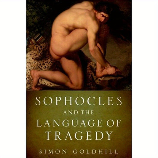 Sophocles and the Language of Tragedy