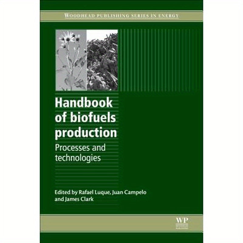 Handbook of Biofuels Production: Processes and Technologies