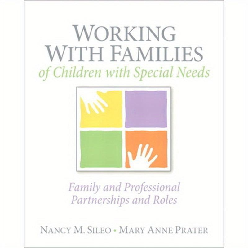 Working with Families of Children with Special Needs: Family and Professional Partnerships and Roles