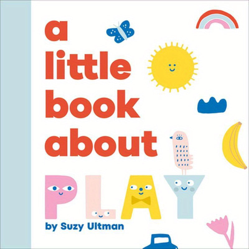 A Little Book about Play