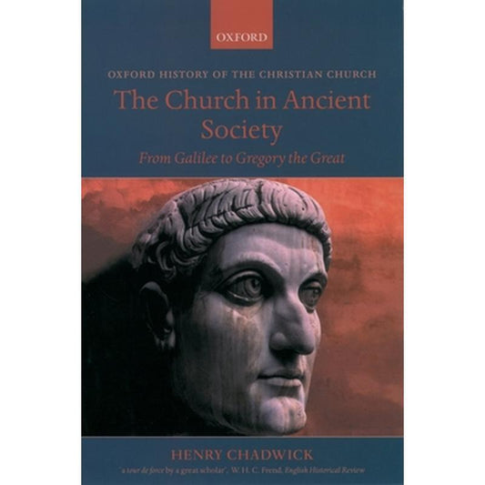 The Church in Ancient Society: From Galilee to Gregory the Great