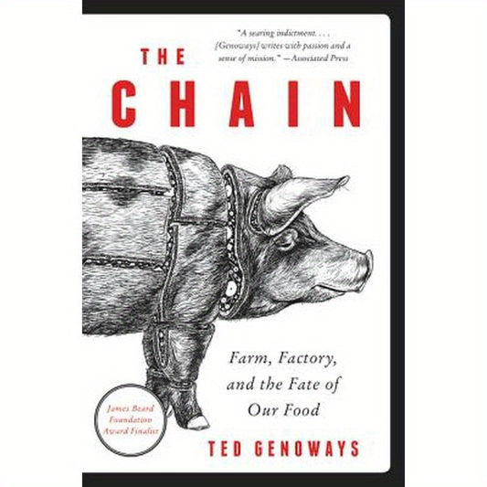 The Chain: Farm, Factory, and the Fate of Our Food