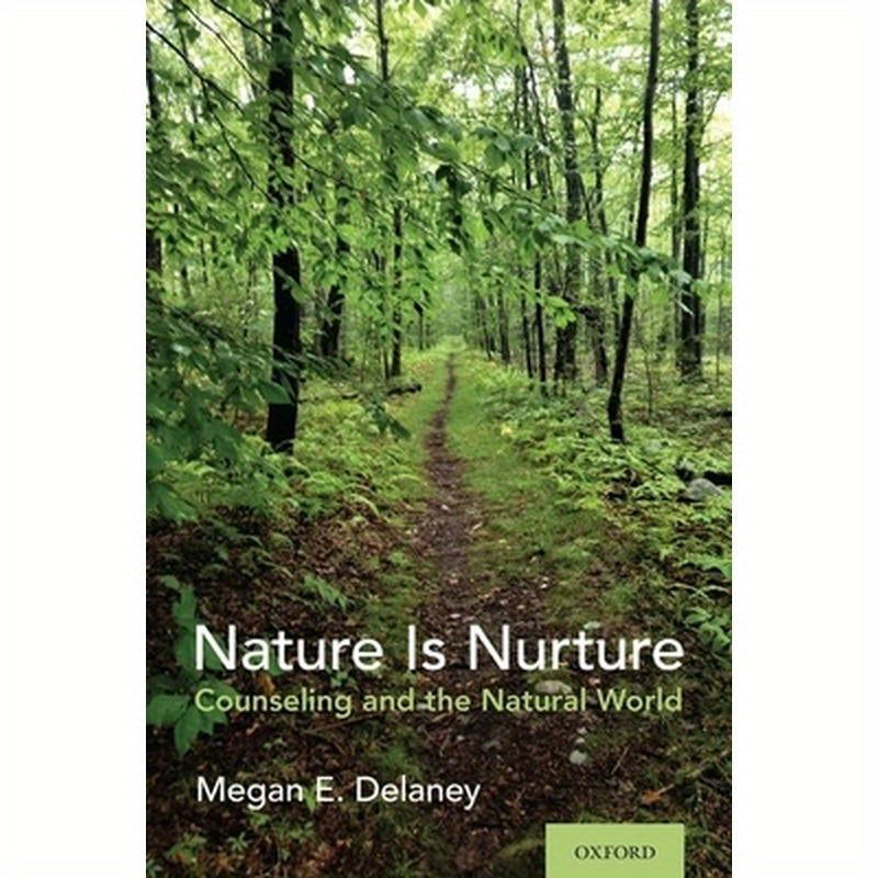 Nature Is Nurture: Counseling and the Natural World