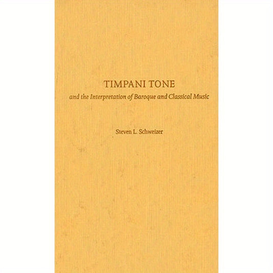 Timpani Tone and the Interpretation of Baroque and Classicaltimpani Tone and the Interpretation of Baroque and Classical Music Music