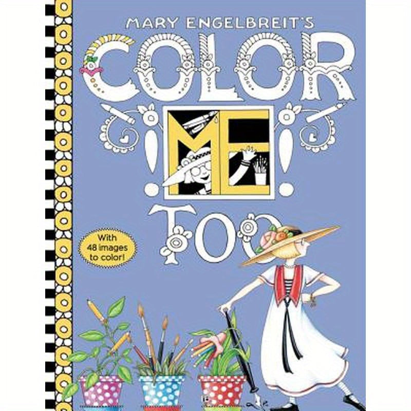 Mary Engelbreit's Color Me Too Coloring Book: Coloring Book for Adults and Kids to Share