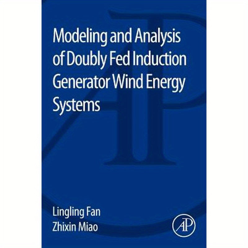 Modeling and Analysis of Doubly Fed Induction Generator Wind Energy Systems