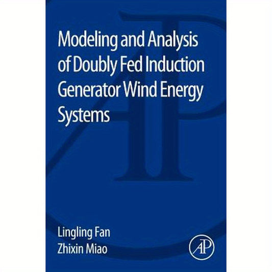 Modeling and Analysis of Doubly Fed Induction Generator Wind Energy Systems
