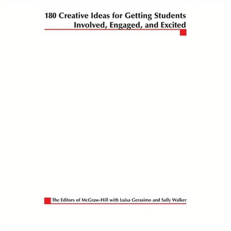 180 Creative Ideas for Getting Students Involved, Engaged, and Excited