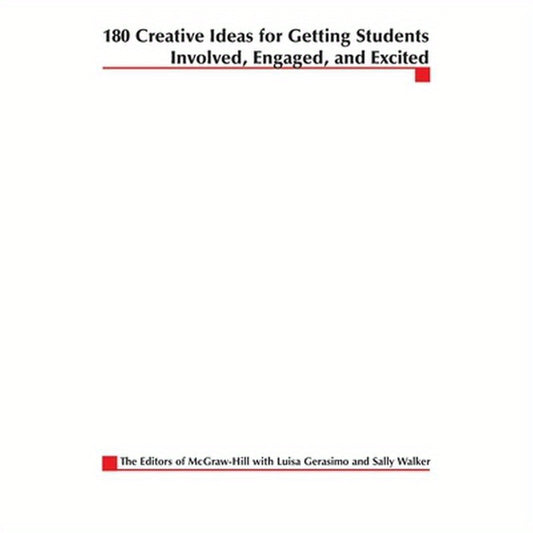 180 Creative Ideas for Getting Students Involved, Engaged, and Excited