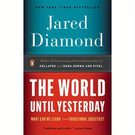 The World Until Yesterday: What Can We Learn from Traditional Societies?