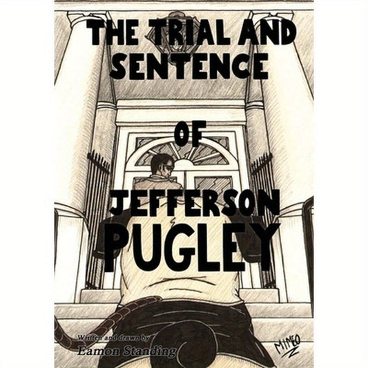 The Trial And Sentence Of Jefferson Pugley
