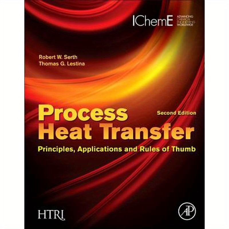 Process Heat Transfer: Principles, Applications and Rules of Thumb