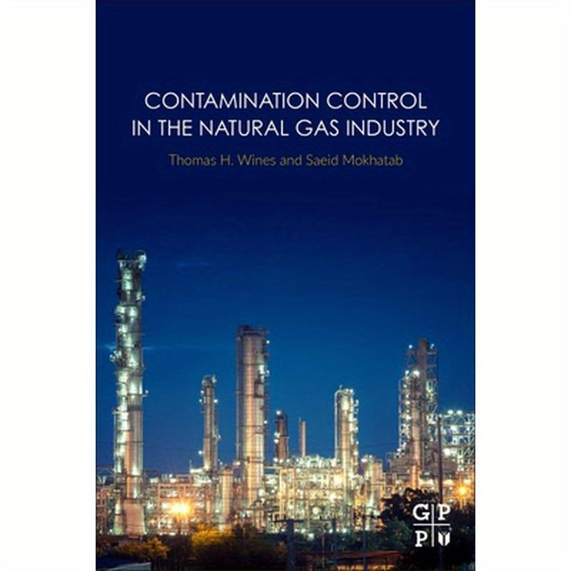 Contamination Control in the Natural Gas Industry